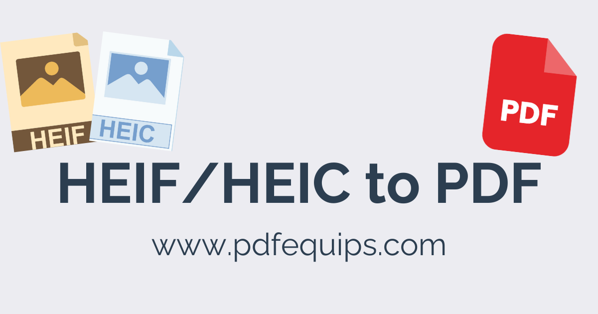 Convert HEIF to PDF Online Free Converter