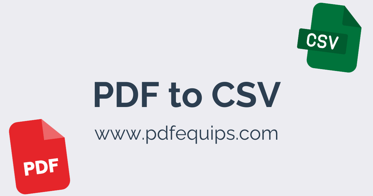 Convert PDF to CSV Online Free PDF to CSV Converter PDFEquips